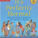 It's Perfectly Normal: Changing Bodies, Growing Up, Sex, and Sexual Health