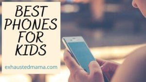 best phones for kids