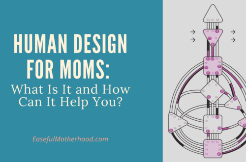 Human Design for Moms: What Is It and How Can It Help You